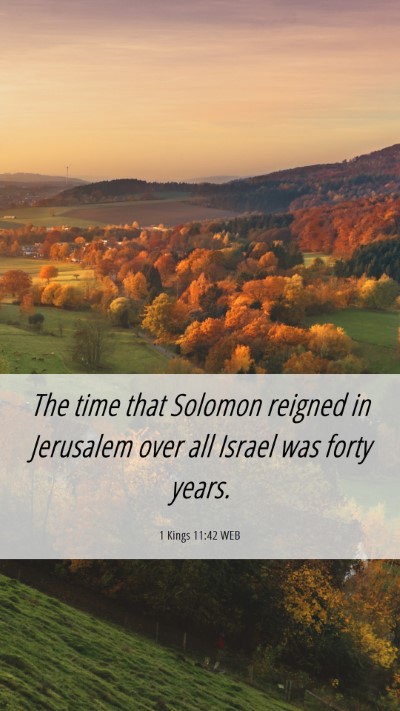 Picture 06 - 1 Kings 11:42 WEB Mobile Phone Wallpaper - The time that Solomon reigned in Jerusalem over - Mobile Bible Verse Wallpaper