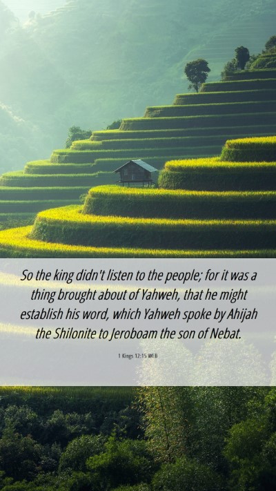 Picture 06 - 1 Kings 12:15 WEB Mobile Phone Wallpaper - So the king didn't listen to the people; for it - Mobile Bible Verse Wallpaper
