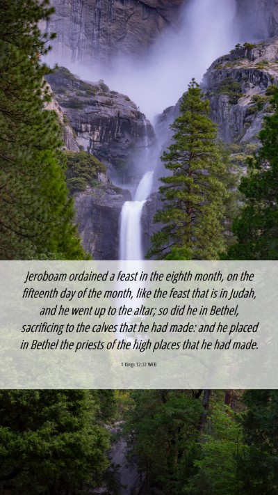 Picture 06 - 1 Kings 12:32 WEB Mobile Phone Wallpaper - Jeroboam ordained a feast in the eighth month, on - Mobile Bible Verse Wallpaper
