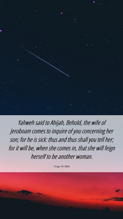 Picture 06 - 1 Kings 14:5 WEB Mobile Phone Wallpaper - Yahweh said to Ahijah, Behold, the wife of - Mobile Bible Verse Wallpaper