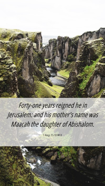 Picture 06 - 1 Kings 15:10 WEB Mobile Phone Wallpaper - Forty-one years reigned he in Jerusalem: and his - Mobile Bible Verse Wallpaper