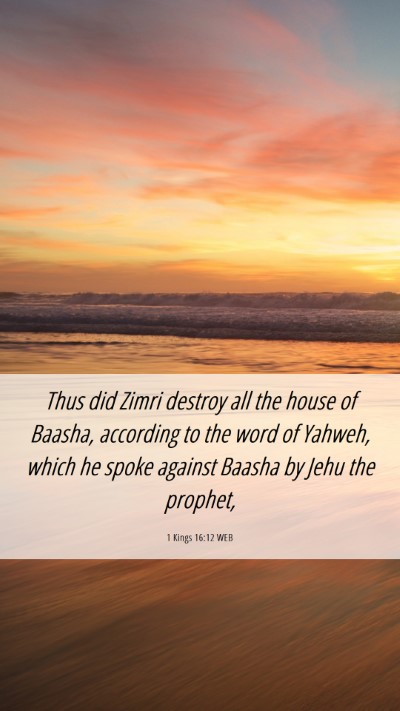 Picture 06 - 1 Kings 16:12 WEB Mobile Phone Wallpaper - Thus did Zimri destroy all the house of Baasha, - Mobile Bible Verse Wallpaper