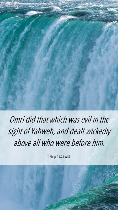 Picture 06 - 1 Kings 16:25 WEB Mobile Phone Wallpaper - Omri did that which was evil in the sight of - Mobile Bible Verse Wallpaper
