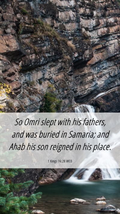 Picture 06 - 1 Kings 16:28 WEB Mobile Phone Wallpaper - So Omri slept with his fathers, and was buried in - Mobile Bible Verse Wallpaper