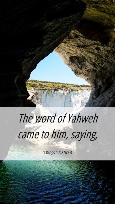 Picture 06 - 1 Kings 17:2 WEB Mobile Phone Wallpaper - The word of Yahweh came to him, - Mobile Bible Verse Wallpaper