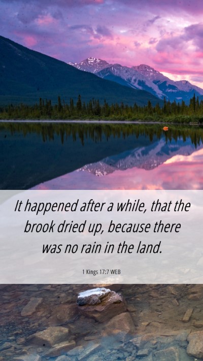 Picture 06 - 1 Kings 17:7 WEB Mobile Phone Wallpaper - It happened after a while, that the brook dried - Mobile Bible Verse Wallpaper