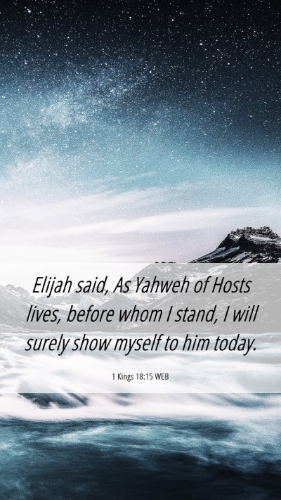 Picture 06 - 1 Kings 18:15 WEB Mobile Phone Wallpaper - Elijah said, As Yahweh of Hosts lives, before - Mobile Bible Verse Wallpaper