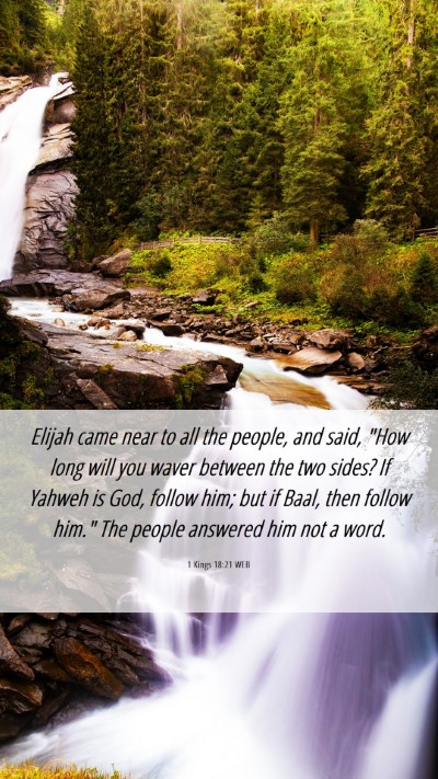 Picture 06 - 1 Kings 18:21 WEB Mobile Phone Wallpaper - Elijah came near to all the people, and said, - Mobile Bible Verse Wallpaper
