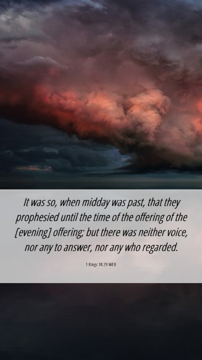 Picture 06 - 1 Kings 18:29 WEB Mobile Phone Wallpaper - It was so, when midday was past, that they - Mobile Bible Verse Wallpaper