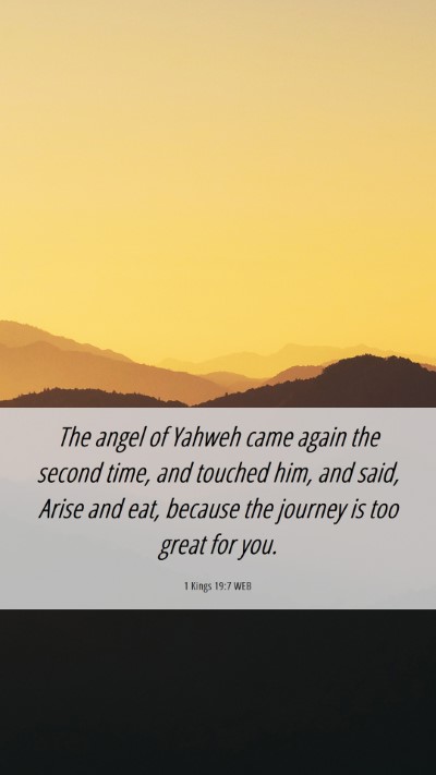 Picture 06 - 1 Kings 19:7 WEB Mobile Phone Wallpaper - The angel of Yahweh came again the second time, - Mobile Bible Verse Wallpaper