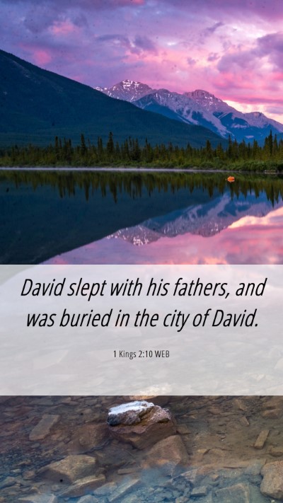 Picture 06 - 1 Kings 2:10 WEB Mobile Phone Wallpaper - David slept with his fathers, and was buried in - Mobile Bible Verse Wallpaper