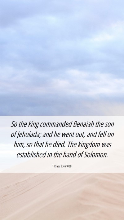 Picture 06 - 1 Kings 2:46 WEB Mobile Phone Wallpaper - So the king commanded Benaiah the son of - Mobile Bible Verse Wallpaper