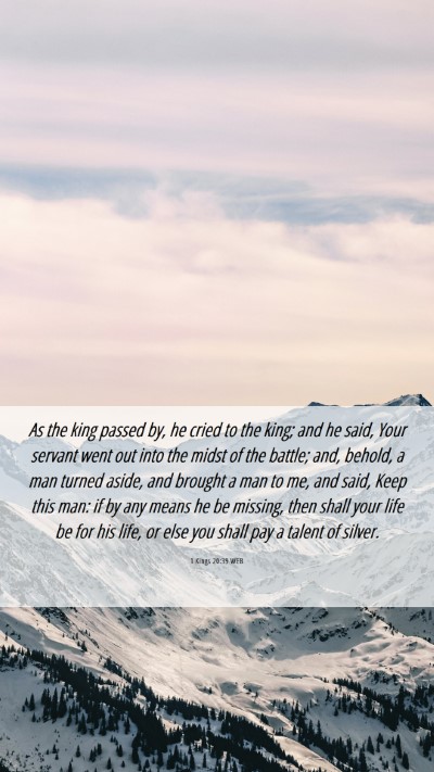 Picture 06 - 1 Kings 20:39 WEB Mobile Phone Wallpaper - As the king passed by, he cried to the king; and - Mobile Bible Verse Wallpaper