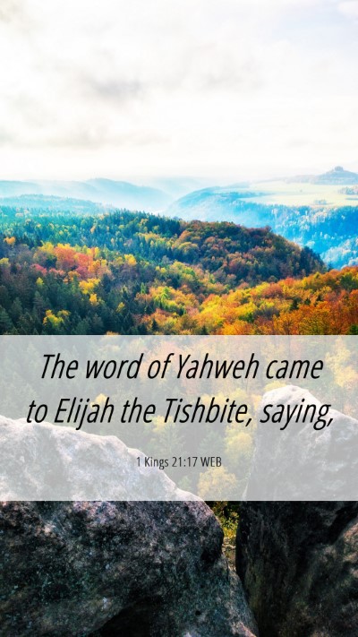 Picture 06 - 1 Kings 21:17 WEB Mobile Phone Wallpaper - The word of Yahweh came to Elijah the Tishbite, - Mobile Bible Verse Wallpaper