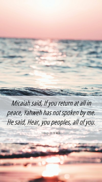 Picture 06 - 1 Kings 22:28 WEB Mobile Phone Wallpaper - Micaiah said, If you return at all in peace, - Mobile Bible Verse Wallpaper