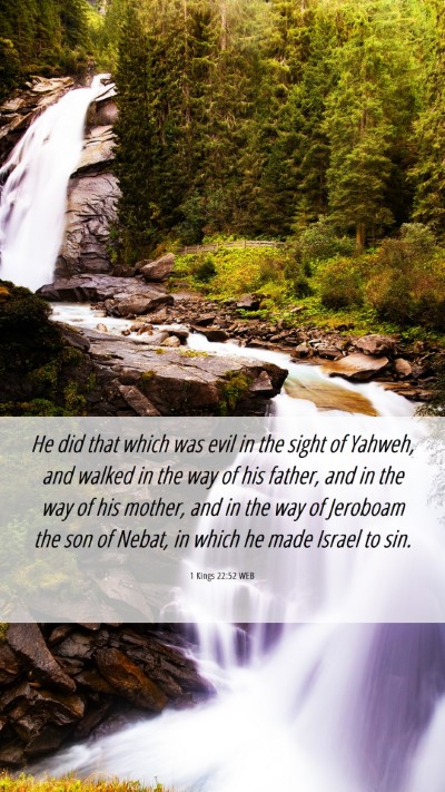 Picture 06 - 1 Kings 22:52 WEB Mobile Phone Wallpaper - He did that which was evil in the sight of - Mobile Bible Verse Wallpaper