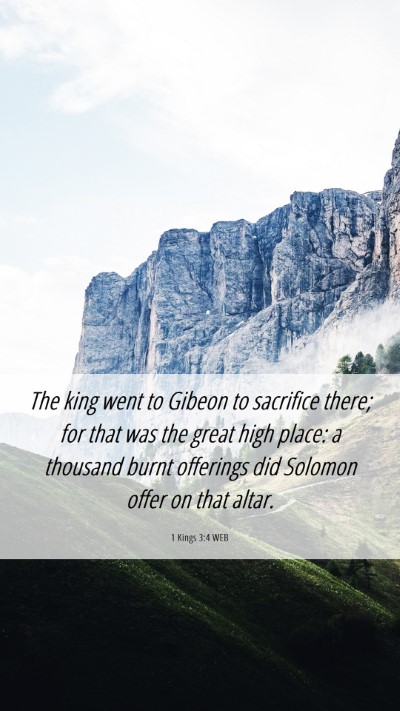 Picture 06 - 1 Kings 3:4 WEB Mobile Phone Wallpaper - The king went to Gibeon to sacrifice there; for - Mobile Bible Verse Wallpaper