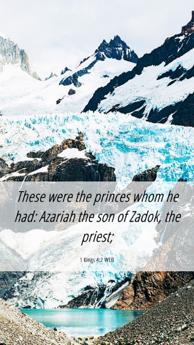 Picture 06 - 1 Kings 4:2 WEB Mobile Phone Wallpaper - These were the princes whom he had: Azariah the - Mobile Bible Verse Wallpaper