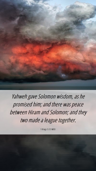 Picture 06 - 1 Kings 5:12 WEB Mobile Phone Wallpaper - Yahweh gave Solomon wisdom, as he promised him; - Mobile Bible Verse Wallpaper