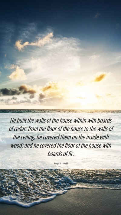 Picture 06 - 1 Kings 6:15 WEB Mobile Phone Wallpaper - He built the walls of the house within with - Mobile Bible Verse Wallpaper