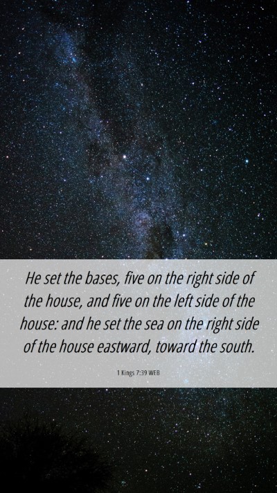 Picture 06 - 1 Kings 7:39 WEB Mobile Phone Wallpaper - He set the bases, five on the right side of the - Mobile Bible Verse Wallpaper