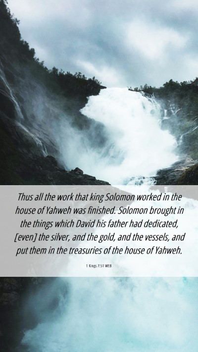 Picture 06 - 1 Kings 7:51 WEB Mobile Phone Wallpaper - Thus all the work that king Solomon worked in the - Mobile Bible Verse Wallpaper