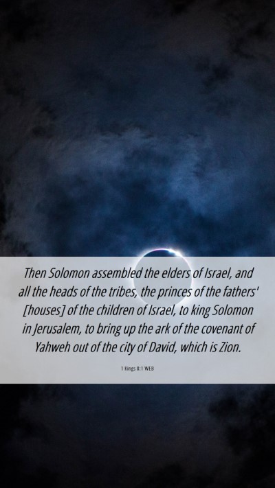 Picture 06 - 1 Kings 8:1 WEB Mobile Phone Wallpaper - Then Solomon assembled the elders of Israel, and - Mobile Bible Verse Wallpaper