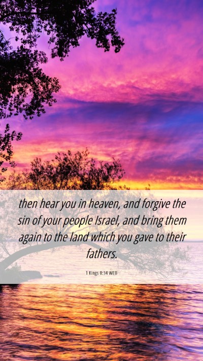 Picture 06 - 1 Kings 8:34 WEB Mobile Phone Wallpaper - then hear you in heaven, and forgive the sin of - Mobile Bible Verse Wallpaper