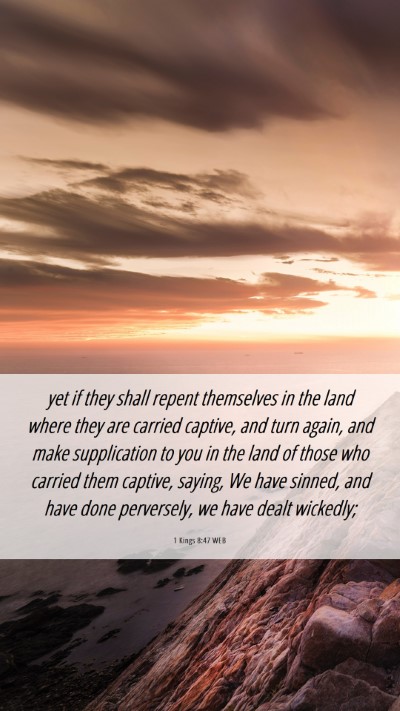 Picture 06 - 1 Kings 8:47 WEB Mobile Phone Wallpaper - yet if they shall repent themselves in the land - Mobile Bible Verse Wallpaper
