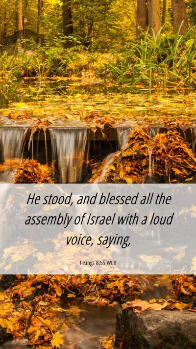 Picture 06 - 1 Kings 8:55 WEB Mobile Phone Wallpaper - He stood, and blessed all the assembly of Israel - Mobile Bible Verse Wallpaper
