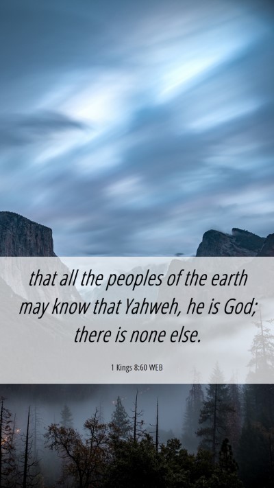 Picture 06 - 1 Kings 8:60 WEB Mobile Phone Wallpaper - that all the peoples of the earth may know that - Mobile Bible Verse Wallpaper
