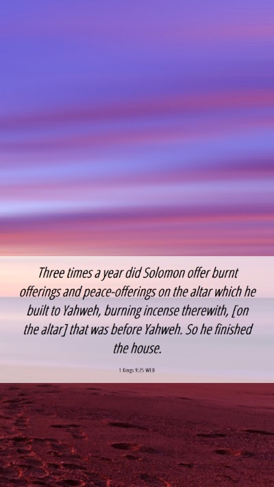 Picture 06 - 1 Kings 9:25 WEB Mobile Phone Wallpaper - Three times a year did Solomon offer burnt - Mobile Bible Verse Wallpaper