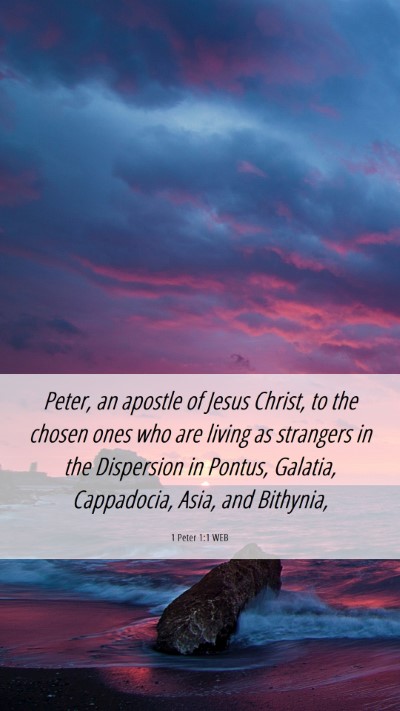 Picture 06 - 1 Peter 1:1 WEB Mobile Phone Wallpaper - Peter, an apostle of Jesus Christ, to the chosen - Mobile Bible Verse Wallpaper