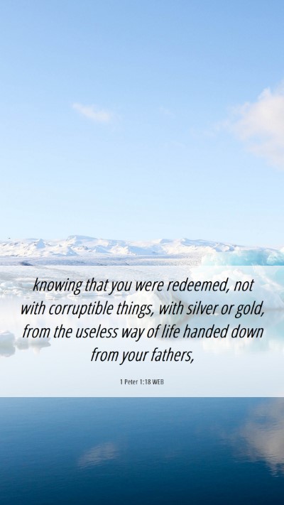 Picture 06 - 1 Peter 1:18 WEB Mobile Phone Wallpaper - knowing that you were redeemed, not with - Mobile Bible Verse Wallpaper