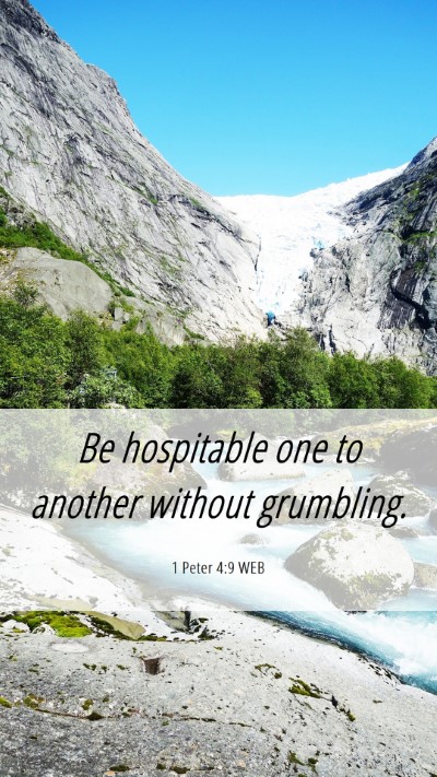 Picture 06 - 1 Peter 4:9 WEB Mobile Phone Wallpaper - Be hospitable one to another without - Mobile Bible Verse Wallpaper