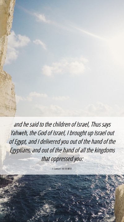 Picture 06 - 1 Samuel 10:18 WEB Mobile Phone Wallpaper - and he said to the children of Israel, Thus says - Mobile Bible Verse Wallpaper