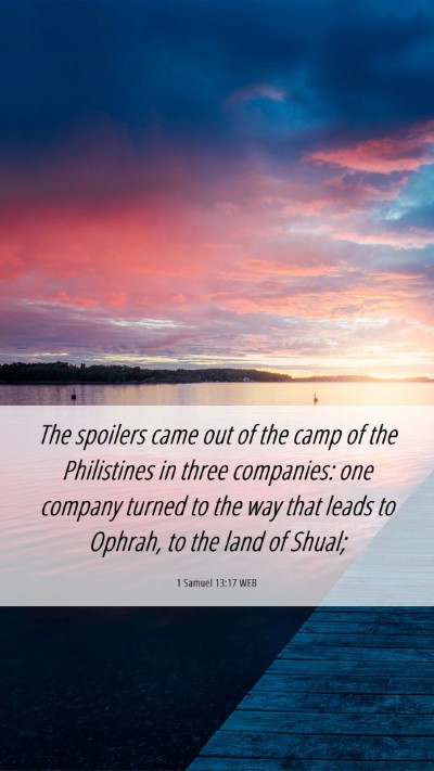 Picture 06 - 1 Samuel 13:17 WEB Mobile Phone Wallpaper - The spoilers came out of the camp of the - Mobile Bible Verse Wallpaper