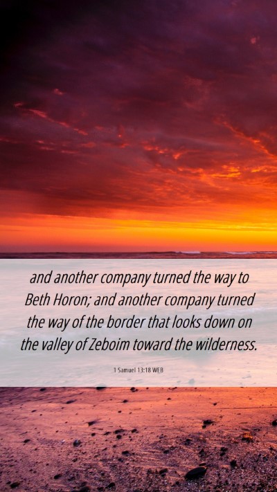 Picture 06 - 1 Samuel 13:18 WEB Mobile Phone Wallpaper - and another company turned the way to Beth Horon; - Mobile Bible Verse Wallpaper