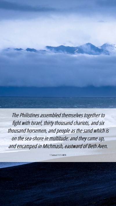 Picture 06 - 1 Samuel 13:5 WEB Mobile Phone Wallpaper - The Philistines assembled themselves together to - Mobile Bible Verse Wallpaper