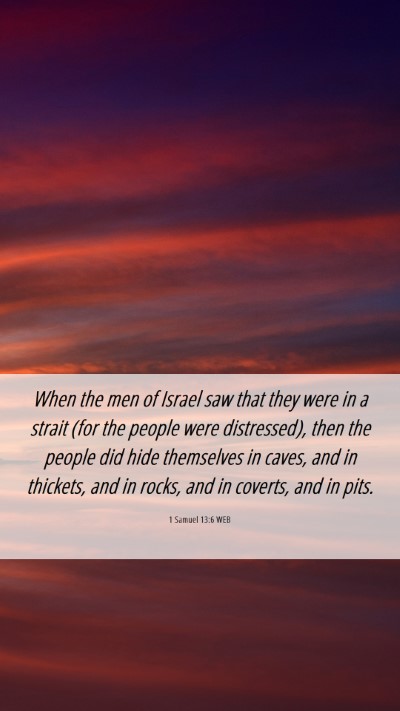 Picture 06 - 1 Samuel 13:6 WEB Mobile Phone Wallpaper - When the men of Israel saw that they were in a - Mobile Bible Verse Wallpaper