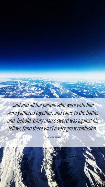 Picture 06 - 1 Samuel 14:20 WEB Mobile Phone Wallpaper - Saul and all the people who were with him were - Mobile Bible Verse Wallpaper
