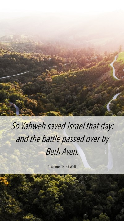 Picture 06 - 1 Samuel 14:23 WEB Mobile Phone Wallpaper - So Yahweh saved Israel that day: and the battle - Mobile Bible Verse Wallpaper