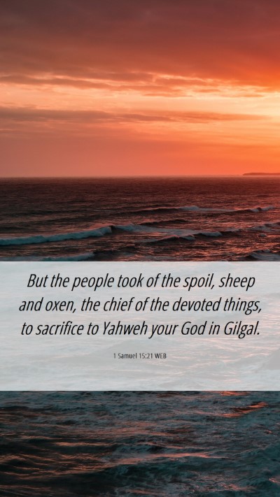 Picture 06 - 1 Samuel 15:21 WEB Mobile Phone Wallpaper - But the people took of the spoil, sheep and oxen, - Mobile Bible Verse Wallpaper