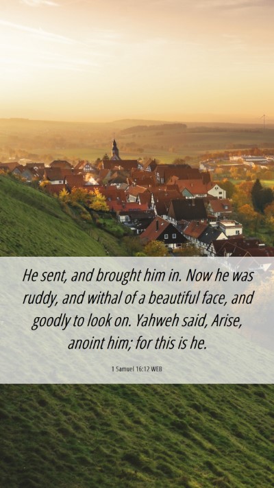Picture 06 - 1 Samuel 16:12 WEB Mobile Phone Wallpaper - He sent, and brought him in. Now he was ruddy, - Mobile Bible Verse Wallpaper