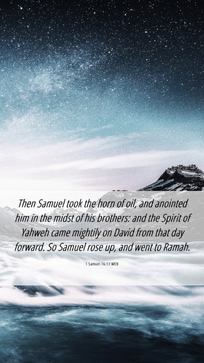 Picture 06 - 1 Samuel 16:13 WEB Mobile Phone Wallpaper - Then Samuel took the horn of oil, and anointed - Mobile Bible Verse Wallpaper
