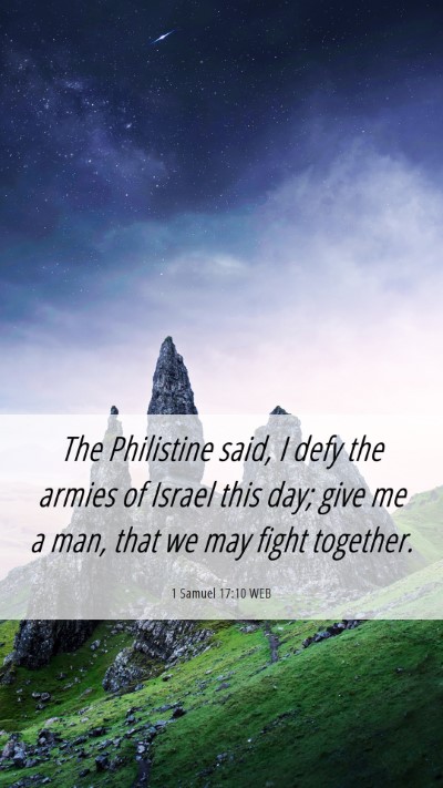 Picture 06 - 1 Samuel 17:10 WEB Mobile Phone Wallpaper - The Philistine said, I defy the armies of Israel - Mobile Bible Verse Wallpaper