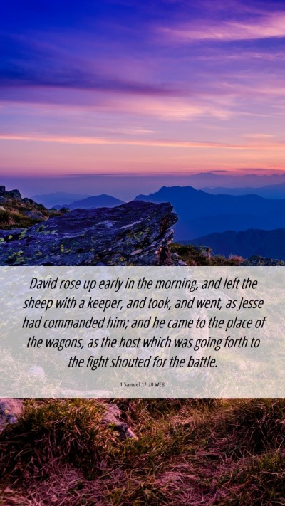 Picture 06 - 1 Samuel 17:20 WEB Mobile Phone Wallpaper - David rose up early in the morning, and left the - Mobile Bible Verse Wallpaper