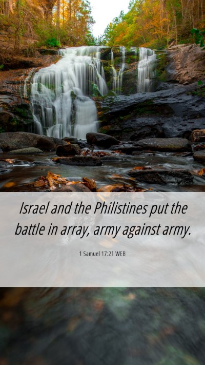 Picture 06 - 1 Samuel 17:21 WEB Mobile Phone Wallpaper - Israel and the Philistines put the battle in - Mobile Bible Verse Wallpaper