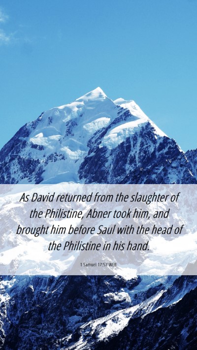 Picture 06 - 1 Samuel 17:57 WEB Mobile Phone Wallpaper - As David returned from the slaughter of the - Mobile Bible Verse Wallpaper