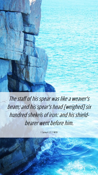 Picture 06 - 1 Samuel 17:7 WEB Mobile Phone Wallpaper - The staff of his spear was like a weaver's beam; - Mobile Bible Verse Wallpaper